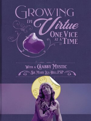 cover image of Growing in Virtue, One Vice at a Time